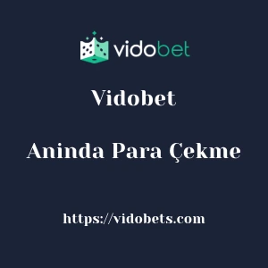 Vidobet Aninda Para Çekme