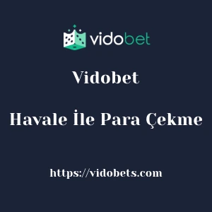 Vidobet Havale İle Para Çekme