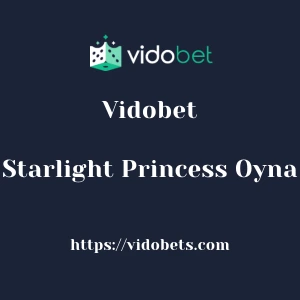 Vidobet Starlight Princess Oyna