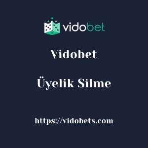 Vidobet Üyelik Silme