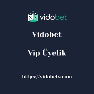 Vidobet Vip Üyelik