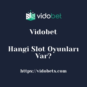 Vidobet'da Hangi Slot Oyunları Var?